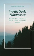 Cover: Wo die Seele Zuhause ist - BoD - Books on Demand