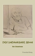 Cover: Der undankbare Sohn - BoD - Books on Demand