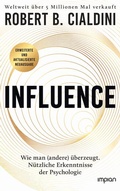 Cover: INFLUENCE - Wie man (andere) &uuml;berzeugt. N&uuml;tzliche Erkenntnisse der Psychologie - Impian