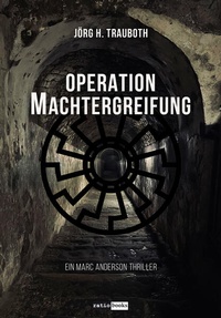 Enlarge image Cover: Operation Machtergreifung - Gedankenkunst Verlag