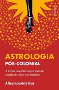 Cover: Astrologia p&oacute;s-colonial - Aut&ecirc;ntica Editora