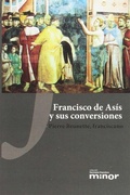 Cover: Francisco de As&iacute;s y sus conversiones - Ediciones Franciscanas Arantzazu