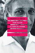 Cover: IVAN ILLICH E L'ARTE DI VIVERE - Eleuthera