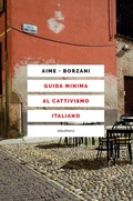 Cover: Guida minima al cattivismo italiano - Eleuthera
