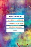 Cover: Il disastro urbano e la crisi dell'arte contemporanea - Eleuthera