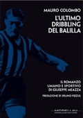 Cover: L'ultimo dribbling del Balilla - Morellini Editore