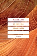 Cover: La macchia della razza. Storie di ordinaria discriminazione - Eleuthera