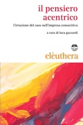 Cover: Il pensiero acentrico - Eleuthera