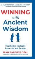 Cover: Winning With Ancient Wisdom Negotiation Strategies From Asia and Europe - Avantagents Limited