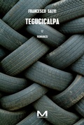 Cover: Tegucicalpa - Morellini Editore
