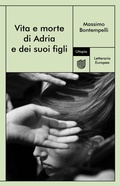 Cover: Vita e morte di Adria e dei suoi figli - Utopia Editore