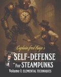 Cover: Self Defense for Steampunks - Volume 1 - fred Kaye