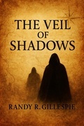 Cover: The Veil of Shadows - Randy R. Gillespie