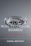 Cover: AI Briefings for Non-Technical Boards (AI Governance & Board Enablement Series, #2) - Daniel Mercery