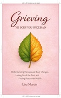 Cover: Grieving the Body You Once Had - Lisa Martin