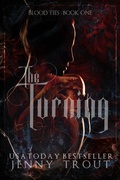 Cover: The Turning (Blood Ties (20th Anniversary Edition), #1) - Trout Nation INC