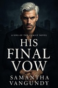 Cover: His Final Vow (Sins of The Family, #4) - Samantha VanGundy