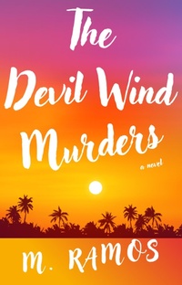 Enlarge image Cover: The Devil Wind Murders - M. Ramos