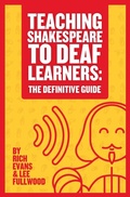 Cover: Teaching Shakespeare To Deaf Learners: The Definitive Guide (Teaching Deaf Learners: The Definitive Guides, #1) - DEAFCON 1 EDUCATIONAL PUBLISHING