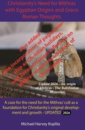 Cover: Christianity's Need for Mithras and Egyptian Origins and Greco Roman Thoughts (2026) - Michael Koplitz