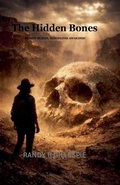 Cover: The Hidden Bones - Randy R. Gillespie