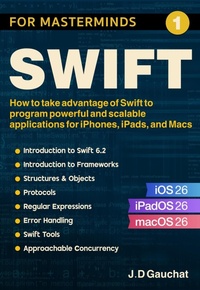 Enlarge image Cover: Swift for Masterminds - J.D Gauchat