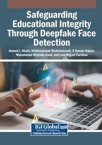 Enlarge image Cover: Safeguarding Educational Integrity Through Deepfake Face Detection - Igi Global Scientific Publishing