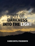 Cover: Out of Darkness Into the Light - Trilogy Christian Publishing