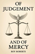 Cover: Of Judgement and Of Mercy - Spirit Media Inc