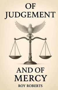 Enlarge image Cover: Of Judgement and Of Mercy - Spirit Media Inc