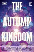 Cover: The Autumn Kingdom: The Wraithbound Queen #1 - Oni Press