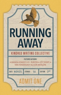 Enlarge image Cover: Running Away - Kindred Writing Collective