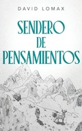 Cover: Sendero de Pensamientos - Lomax Family, LLC