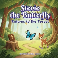 Enlarge image Cover: Stevie The Butterfly Returns To The Forrest - Book Planets