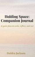 Cover: Holding Space - Deidra Jackson
