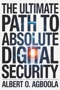 Cover: The Ultimate Path to Absolute Digital Security - AOA INCORPORATED