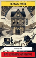 Cover: Das einsame Gasthaus - Neu &uuml;bersetzt Verlag