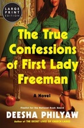 Cover: The True Confessions of First Lady Freeman - Collins