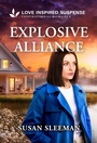 Cover: Explosive Alliance - Love Inspired Suspense