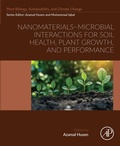 Cover: Nanomaterials-Microbial Interactions for Soil Health, Plant Growth, and Performance - Elsevier