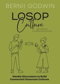 Cover: Loving our Students on Purpose (LoSoP) Culture Secondary Classroom Edition - Godwin Enterprises PTY LTD