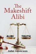 Cover: The Makeshift Alibi - Austin Macauley Publishers