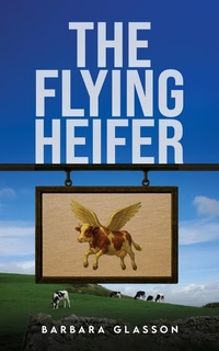 Enlarge image Cover: The Flying Heifer - Austin Macauley Publishers