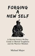 Cover: Forging A New Self - Michael Major