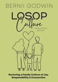 Cover: Loving our Students on Purpose (LoSoP) Culture Family Room Edition - Godwin Enterprises PTY LTD