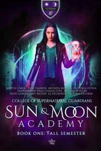 Enlarge image Cover: Sun & Moon Academy Book One: Fall Semester - Ang'dora Productions, LLC