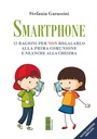 Cover: Smartphone. 12 ragioni per non regalarlo alla prima Comunione e neanche alla Cresima - Ares