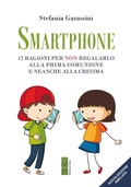 Cover: Smartphone. 12 ragioni per non regalarlo alla prima Comunione e neanche alla Cresima - Ares