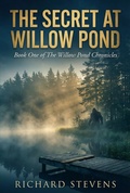 Cover: The Secret At Willow Pond - Richard Thurston