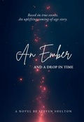 Cover: An Ember and a Drop in Time - Six Seasons Press